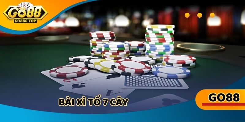 bai-xi-to-7-cay